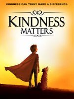 Watch Kindness Matters Online Alluc