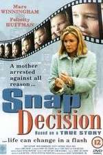 Watch Snap Decision Online Alluc