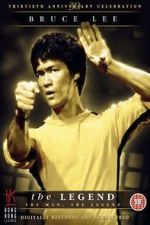 Watch Bruce Lee, the Legend Online Alluc