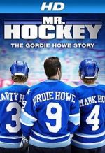 Watch Mr. Hockey: The Gordie Howe Story Online Alluc