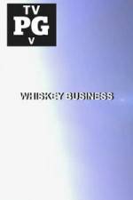 Watch Whiskey Business Alluc