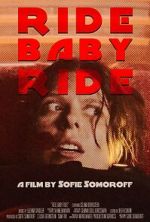 Watch Ride Baby Ride (Short 2023) Alluc