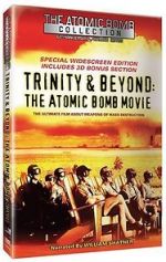 Watch Trinity and Beyond: The Atomic Bomb Movie Online Alluc