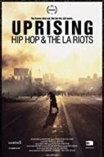 Watch Uprising: Hip Hop and the LA Riots Online Alluc