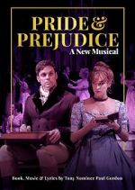 Watch Pride and Prejudice: A New Musical Alluc