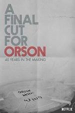 Watch A Final Cut for Orson: 40 Years in the Making Alluc