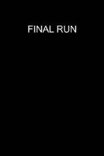 Watch Final Run Alluc