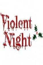 Watch Violent Night The Movie Alluc
