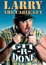 Watch Larry the Cable Guy: Git-R-Done Online Alluc
