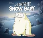 Watch The Abominable Snow Baby Alluc
