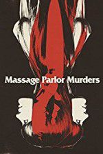 Watch Massage Parlor Murders! Alluc