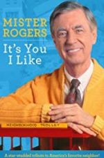 Watch Mister Rogers: It\'s You I Like Alluc