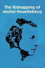 Watch L'enlvement de Michel Houellebecq Alluc