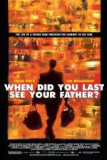 Watch And When Did You Last See Your Father? Alluc