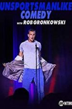Watch Unsportsmanlike Comedy with Rob Gronkowski Alluc