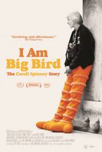 Watch I Am Big Bird: The Caroll Spinney Story Online Alluc