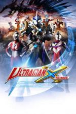 Watch Ultraman X the Movie: Here It Comes! Our Ultraman Online Alluc