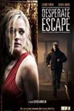 Watch Desperate Escape Alluc