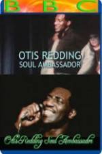 Watch Otis Redding: Soul Ambassador Online Alluc
