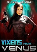 Watch Vixens from Venus Alluc