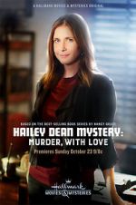 Watch Hailey Dean Mystery: Murder, with Love Online Alluc