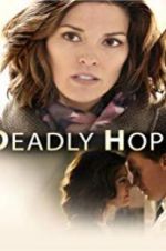 Watch Deadly Hope Alluc