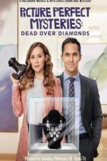 Watch Dead Over Diamonds: Picture Perfect Mysteries Alluc
