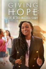 Watch Giving Hope: The Ni\'cola Mitchell Story Alluc