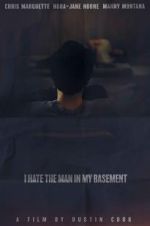 Watch I Hate the Man in My Basement Alluc