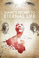 Watch Mark\'s Secret to Eternal Life Online Alluc