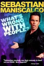 Watch Sebastian Maniscalco What's Wrong with People Alluc