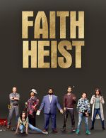 Watch Faith Heist (TV Movie) Online Alluc
