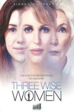 Watch Three Wise Women Online Alluc