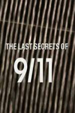 Watch The Last Secrets of 9/11 Alluc