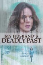 Watch My Husband\'s Deadly Past Alluc