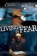 Watch Living in Fear Alluc