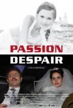 Watch Passion Despair Online Alluc