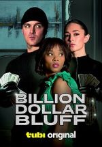 Watch Billion Dollar Bluff Online Alluc
