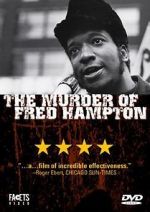 Watch The Murder of Fred Hampton Online Alluc