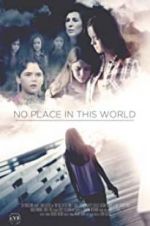 Watch No Place in This World Alluc
