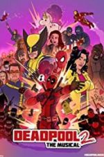 Watch Deadpool The Musical 2 - Ultimate Disney Parody Alluc