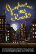 Watch Josephine and the Roach (Short 2012) Online Alluc