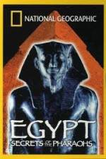 Watch National Geographic Egypt Secrets of the Pharaoh Online Alluc