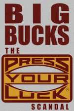 Watch Big Bucks: The Press Your Luck Scandal Alluc