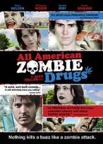 Watch All American Zombie Drugs Online Alluc