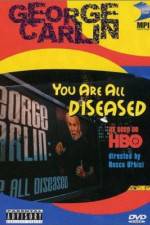 Watch George Carlin: You Are All Diseased Alluc