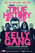 Watch True History of the Kelly Gang Alluc