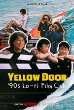 Watch Yellow Door: \'90s Lo-fi Film Club Alluc
