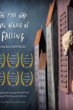 Watch The Man Who Was Afraid of Falling Alluc