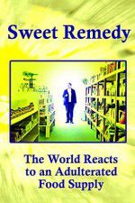 Watch Sweet Remedy The World Reacts to an Adulterated Food Supply Alluc